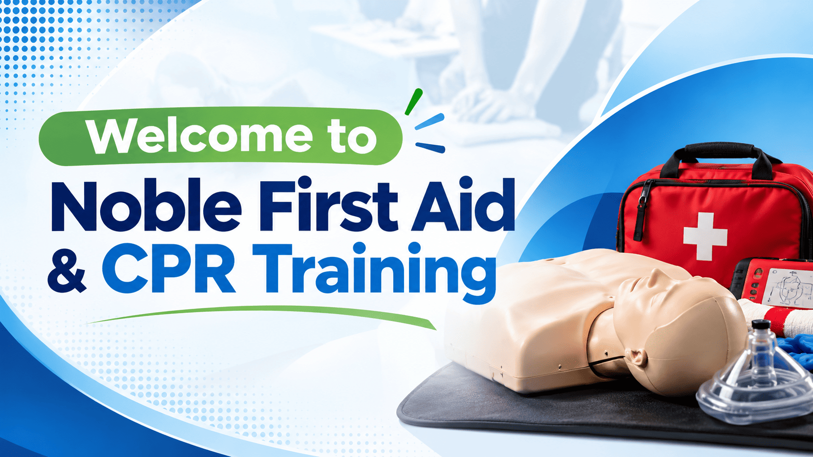 Welcome to Noble First Aid Training